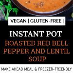 Instant Pot Roasted Red Bell Pepper And Lentil Soup Pinterest pin